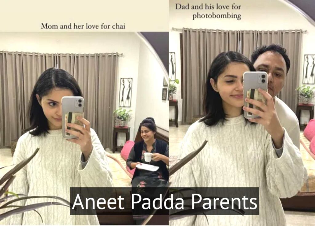 अनीत पड्डा का परिवार (Aneet Padda Family)